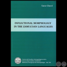 INFLECTIONAL MORPHOLOGY IN THE ZAMUCOAN LANGUAGES - Autor: LUCA CIUCCI - Ao 2016 - Volumen 103